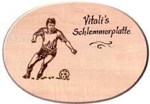 Schneidbrett Fuballer, Gravur: Vitalis Schlemmerplatte