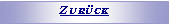 Textfeld: Zur�ck